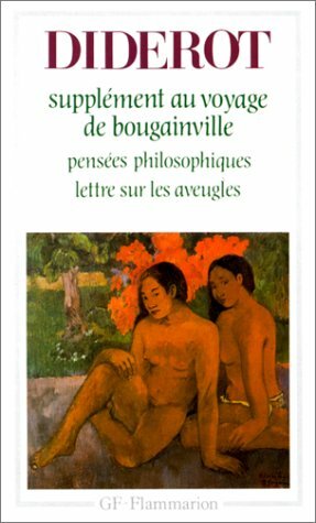 Supplément au Voyage de Bougainville / Pensées philosophiques / Lettre sur les aveugles by Denis Diderot