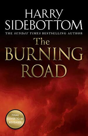 The Burning Road by Harry Sidebottom