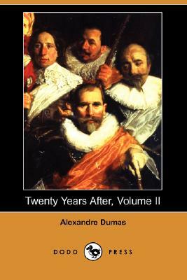 Twenty Years After, Volume II by Alexandre Dumas
