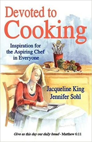 Devoted to Cooking by Jacqueline King