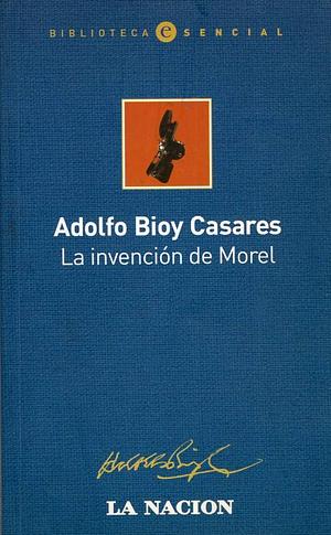 La invención de Morel by Adolfo Bioy Casares