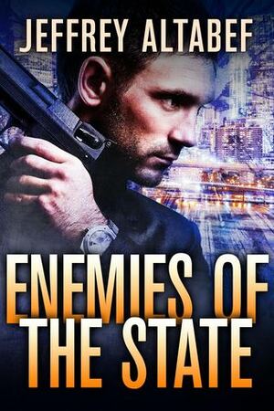 Enemies of the State by Jeff Altabef