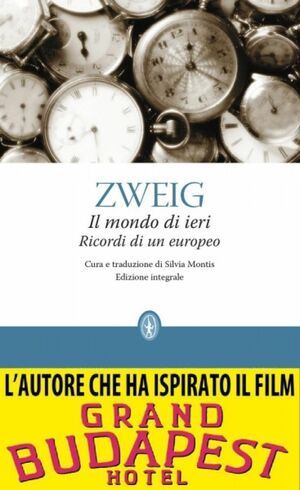 Il mondo di ieri: Ricordi di un europeo by Stefan Zweig