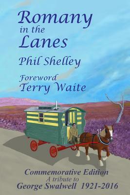 Romany in the Lanes - Commemorative Edition by Phil Shelley
