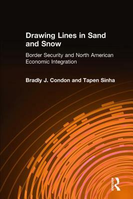 Drawing Lines in Sand and Snow: Border Security and North American Economic Integration by Condon