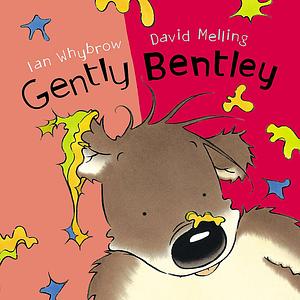Gently Bentley by David Melling, Ian Whybrow