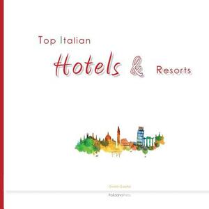 Top Italian Hotels & Resorts by Ovidio Guaita