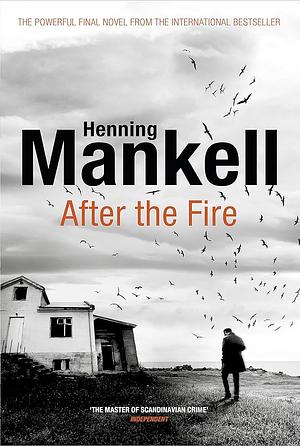 After the Fire by Henning Mankell