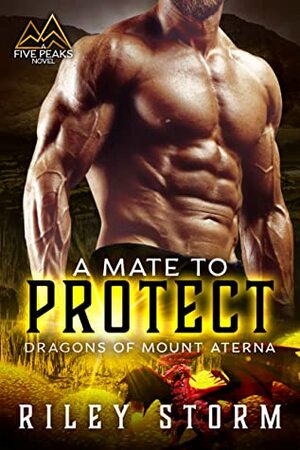A Mate to Protect by Riley Storm