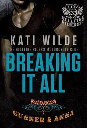 Breaking It All by Kati Wilde