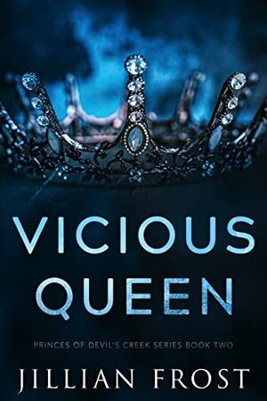 Vicious Queen  by Jillian Frost