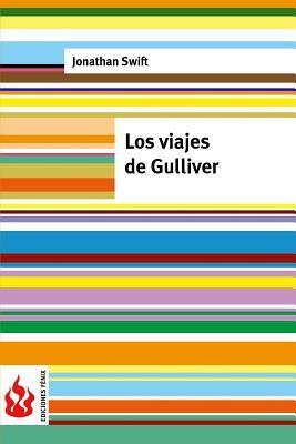 Los viajes de Gulliver: (low cost). Edición limitada by Jonathan Swift