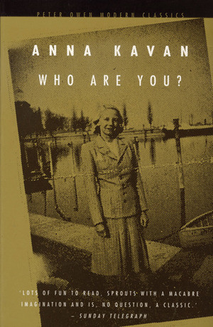 Who Are You? by Anna Kavan