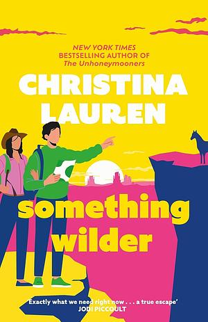 Something Wilder by Christina Lauren