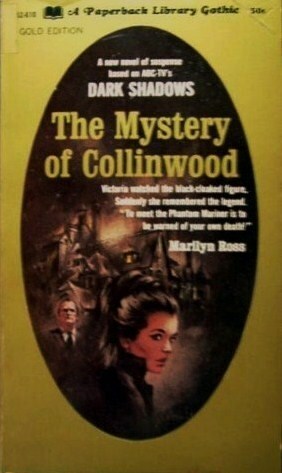The Mystery of Collinwood by Marilyn Ross
