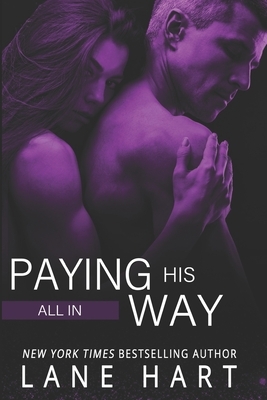 All In: Paying His Way by Lane Hart
