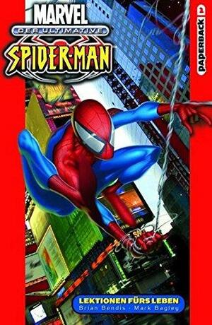 Der ultimative Spider-Man Band 1: Lektionen fürs Leben by Brian Michael Bendis, Brian Michael Bendis