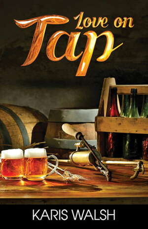 Love on Tap by Karis Walsh