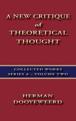 A New Critique of Theoretical Thought Vol. 2 by Herman Dooyeweerd