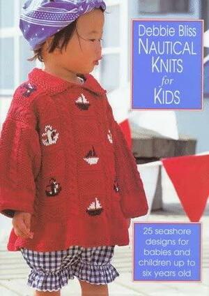 Nautical Knits For Kids by Debbie Bliss