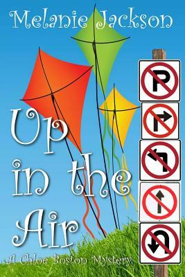 Up in the Air: A Chloe Boston Mystery Book 21 by Melanie Jackson