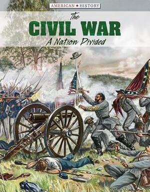 The Civil War: A Nation Divided by Therese Harasymiw