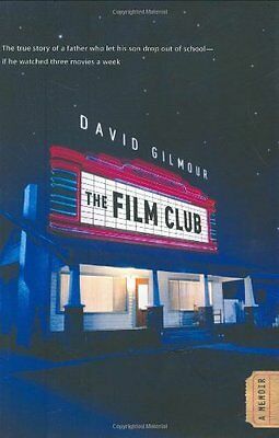 The Film Club: A Memoir by David Gilmour