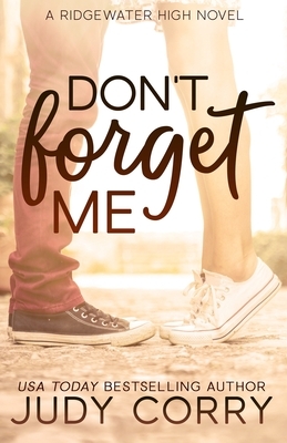Don't Forget Me by Judy Corry