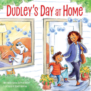 Dudley's Day at Home by Karen Kaufman Orloff