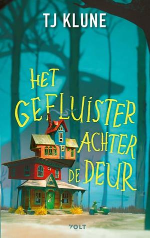 Het gefluister achter de deur by TJ Klune