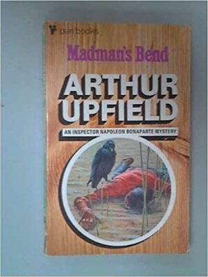 Madman's Bend by Arthur Upfield