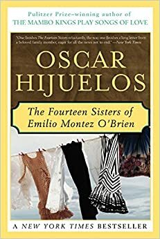 The Fourteen Sisters of Emilio Montez O'Brien by Oscar Hijuelos