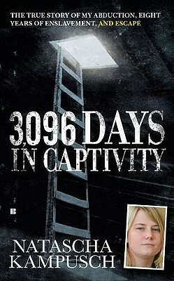 3,096 Days in Captivity by Natascha Kampusch