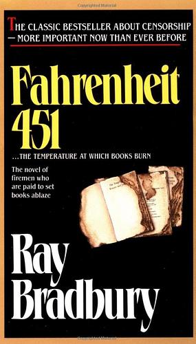 Farenheit 451 by Ray Bradbury