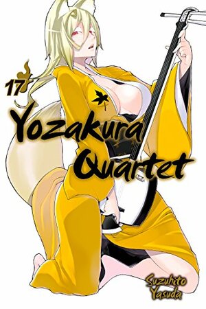 Yozakura Quartet, Vol. 17 by Suzuhito Yasuda