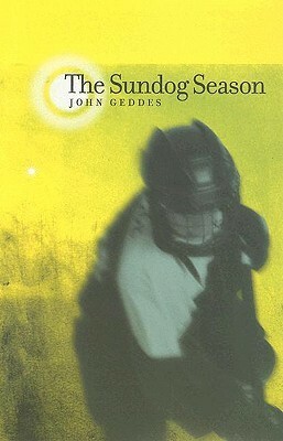 The Sundog Season by John Geddes