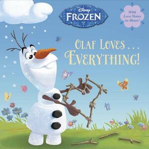 Olaf Loves . . . Everything! (Disney Frozen) by Andrea Posner-Sanchez