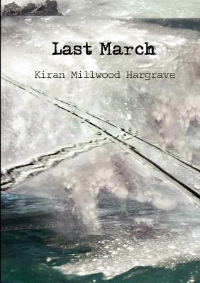 Last March by Kiran Millwood Hargrave