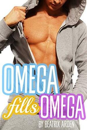 Omega Fills Omega by Beatrix Arden