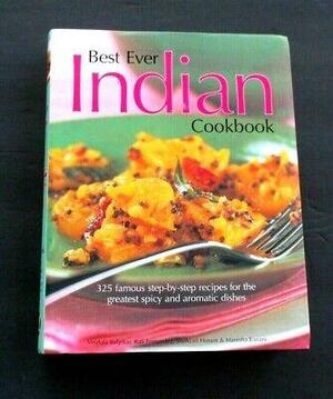 Best Ever Indian Cookbook: 325 Famous Step-by-step Recipes for the Greatest Spicy and Aromatic Dishes by Mridula Baljekar