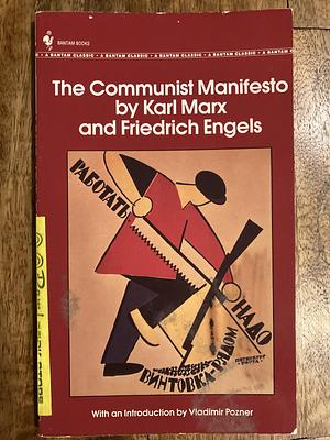 The Communist Manifesto by Karl Marx, Friedrich Engels