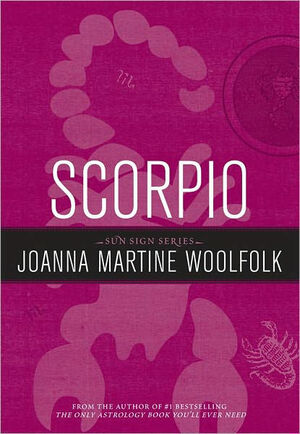 Scorpio: Sun Sign Series by Joanna Martine Woolfolk