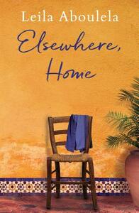 Elsewhere, Home by Leila Aboulela