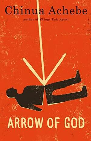 Arrow of God by Chinua Achebe