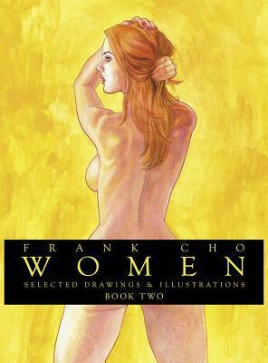 Women, Book Two: Selected Drawings & Illustrations by Frank Cho