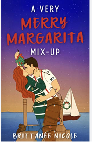 A Very Merry Margarita Mix-up by Brittanée Nicole