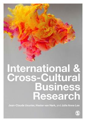 International and Cross-Cultural Business Research by Julie Anne Lee, Jean-Claude Usunier, Hester Van Herk