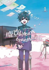 Nos c(h)oeurs évanescents, Tome 1 by Yuhki Kamatani