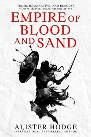 Empire of Blood and Sand by Alister Hodge
