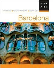 Real City Barcelona by Mary-Ann Gallagher, Kirsten Foster, Daniel Campi, Susannah Sayler, Sally Davies, Tara Stevens, Alessandro Santarelli